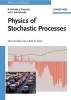 Physics of Stochastic Processes - How Randomness Acts in Time (Paperback) - Reinhard Mahnke Photo