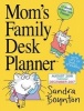 Mom's Family Desk Planner 2017 (Spiral bound) - Sandra Boynton Photo