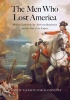 The Men Who Lost America - British Leadership, the American Revolution, and the Fate of the Empire (Paperback) - Andrew Jackson OShaughnessy Photo