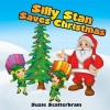 Silly Stan Saves Christmas (Paperback) - Suzie Scatterbrain Photo