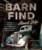 Barn Find Road Trip - 3 Guys, 14 Days and 1000 Lost Collector Cars Discovered (Hardcover) - Tom Cotter Photo