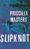 Slipknot (Paperback) - Priscilla Masters Photo