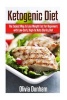 Ketogenic Diet - The Easiest Way to Lose Weight Fast for Beginners with Low-Carb, High-Fat Keto Clarity Diet! (Paperback) - Olivia Dunham Photo