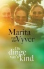 Die  Dinge Van 'n Kind (Afrikaans, Paperback, Nuwe Boekomslag) - Marita Van der Vyver Photo