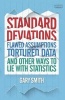 Standard Deviations - Flawed Assumptions, Tortured Data and Other Ways to Lie with Statistics (Paperback) - Gary Smith Photo