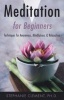 Meditation for Beginners - Techniques for Awareness, Mindfulness and Relaxation (Paperback) - Stephanie Jean Clement Photo