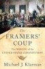 The Framers' Coup - The Making of the United States Constitution (Hardcover) - Michael J Klarman Photo