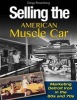 Selling the American Muscle Car - Marketing Detroit Iron in the 60s and 70s (Hardcover) - Diego Rosenberg Photo