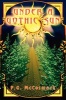 Under a Gothic Sun (Paperback) - P G McCormack Photo