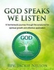 God Speaks, We Listen - A Hermeneutic Journey Through the Scriptures for Spiritual Growth and Effective Application (Paperback) - Rev Jackie Nelson Photo