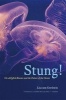 Stung! - On Jellyfish Blooms and the Future of the Ocean (Paperback) - Lisa Ann Gershwin Photo