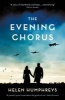 The Evening Chorus (Paperback, Main) - Helen Humphreys Photo