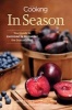  in Season - Your Guide to Choosing and Cooking the Season's Best (Paperback) - Fine Cooking Photo