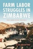 Farm Labor Struggles in Zimbabwe - The Ground of Politics (Paperback) - Blair Rutherford Photo