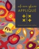  Applique - The Essential Guide to Modern Applique (Paperback) - Alison Glass Photo