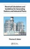 Electrical Calculations and Guidelines for Generating Station and Industrial Plants (Hardcover) - Thomas E Baker Photo