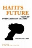 Haiti's Future - Views of Twelve Haitian Leaders (Paperback) - Richard M Morse Photo