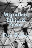 Migration, Ethics and Power - Spaces of Hospitality in International Politics (Paperback) - Dan Bulley Photo