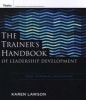 The Trainer's Handbook of Leadership Development - Tools, Techniques, and Activities (Paperback, New) - Karen Lawson Photo