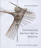 Constructed Abstract Art in England - A Neglected Avant Garde (Hardcover, New) - Alastair Grieve Photo