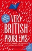 Very British Problems - Making Life Awkward for Ourselves, One Rainy Day at a Time (Paperback) - Rob Temple Photo