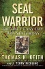 Seal Warrior - The Only Easy Day Was Yesterday (Paperback) - Thomas H Keith Photo