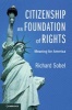 Citizenship as Foundation of Rights - Meaning for America (Paperback) - Richard Sobel Photo