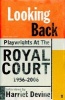 Looking Back - Playwrights at the Royal Court, 1956-2006 (Paperback) - Harriet Devine Photo