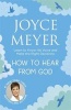 How to Hear from God - Learn to Know His Voice and Make Right Decisions (Paperback) - Joyce Meyer Photo