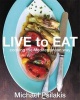 Live to Eat - Cooking the Mediterranean Way (Hardcover) - Michael Psilakis Photo