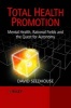 Total Health Promotion - Mental Health, Rational Fields and the Quest for Autonomy (Paperback) - David Seedhouse Photo