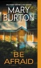 Be Afraid (Paperback) - Mary Burton Photo