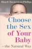 Choose the Sex of Your Baby - The Natural Way (Paperback) - Hazel Chesterman Phillips Photo