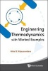 Engineering Thermodynamics with Worked Examples (Hardcover) - Nihal E Wijeysundera Photo