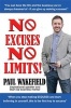 No Excuses, No Limits (Paperback) - Paul Wakefield Photo