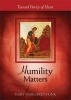 Humility Matters - Toward Purity of Heart (Paperback) - Mary Margaret Funk Photo