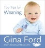 Top Tips for Weaning (Paperback) - Gina Ford Photo