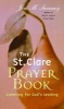 The St. Clare Prayer Book - Listening for God's Leading (Paperback) - Jon M Sweeney Photo