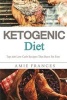 Ketogenic Diet - Top 200 Low Carb Recipes That Burn Fat Fast - Ketogenic Diet Cookbook - Ketogenic Diet for Weight Loss - Ketogenic Diet Recipes (Paperback) - Amie Frances Photo