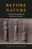 Before Nature - Cuneiform Knowledge and the History of Science (Hardcover) - Francesca Rochberg Photo