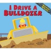 I Drive a Bulldozer (Hardcover, Library binding) - Phd Sarah Bridges Photo