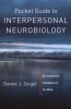 Pocket Guide to Interpersonal Neurobiology - An Integrative Handbook of the Mind (Paperback) - Daniel J Siegel Photo