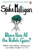 Where Have All the Bullets Gone? (Paperback) - Spike Milligan Photo