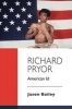 Richard Pryor - American ID (Paperback) - Jason Bailey Photo