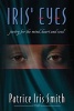 Iris' Eyes - Poetry for the Mind, Heart and Soul (Paperback) - Patrice Iris Smith Photo