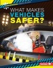 What Makes Vehicles Safer? (Hardcover) - Karen Kenney Photo