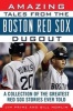 Amazing Tales from The Red Sox Dugout - A Collection of the Greatest Red Sox Stories Ever Told (Hardcover) - Bill Nowlin Photo