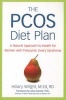 The PCOS Diet Plan - A Natural Approach to Health for Women with Polycystic Ovary Syndrome (Paperback) - Hillary Wright Photo