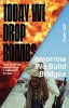 Today We Drop Bombs, Tomorrow We Build Bridges - How Foreign Aid Became a Casualty of War (Hardcover) - Peter Gill Photo