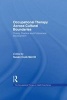 Occupational Therapy Across Cultural Boundaries - Theory, Practice and Professional Development (Hardcover) - Susan Cook Merrill Photo